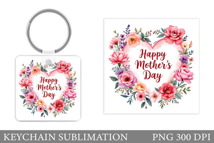 Mothers Day Keychain Design. Mothers Day Sublimation
