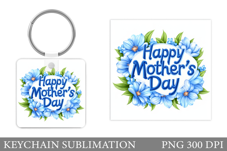 Mother's Day Keychain Design. Mother's Day Sublimation