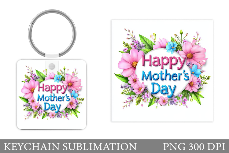 Mother's Day Keychain. Mother's Day Sublimation