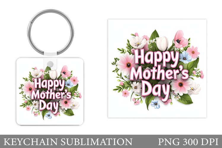 Mother's Day Keychain Design. Mother's Day Sublimation