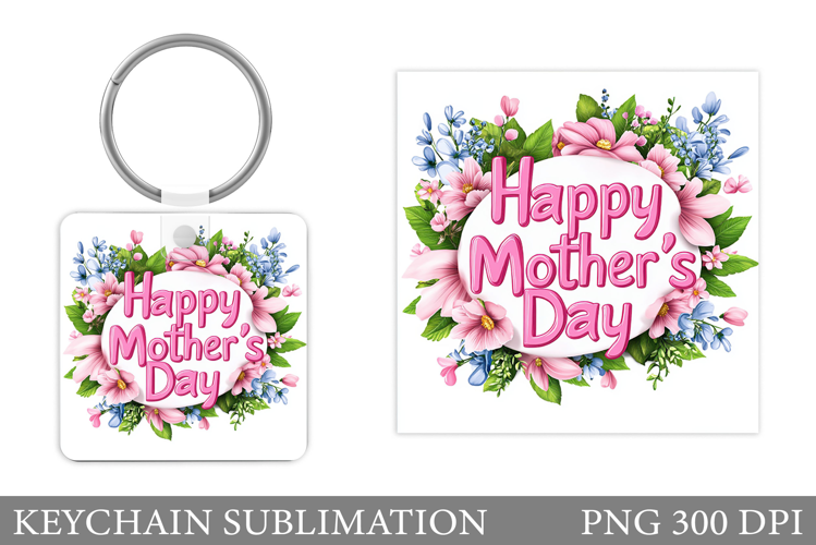 Mother's Day Keychain Design. Flowers Keychain Sublimation