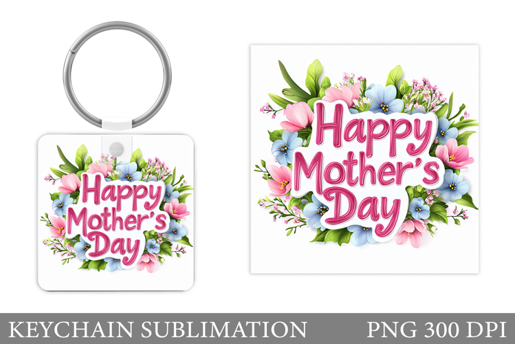 Mother's Day Keychain Design. Flowers Keychain Sublimation