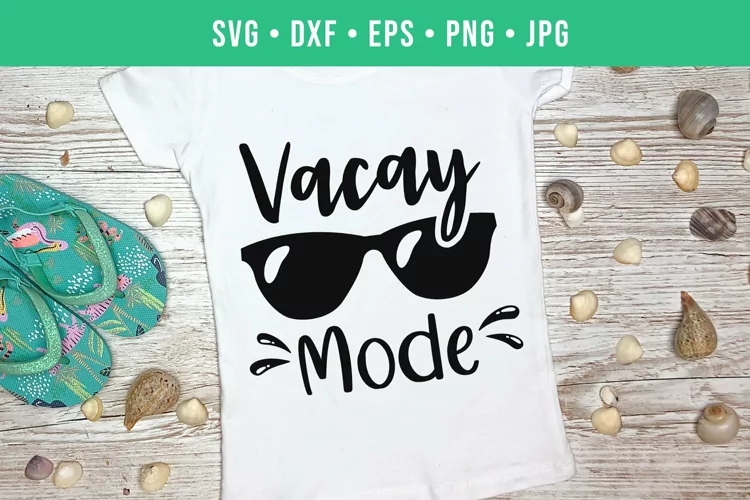 Vacay Mode SVG | Summer Vacation Cut File