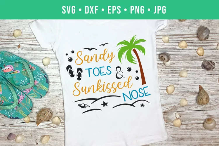 Sandy Toes And Sunkissed Nose SVG