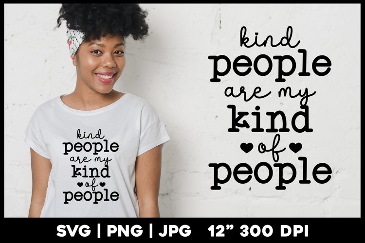 Kind people are my kind of people | Motivational example image 1