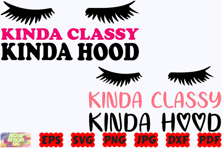 Kinda Classy Kinda Hood SVG | Makeup SVG | Beauty SVG | PNG