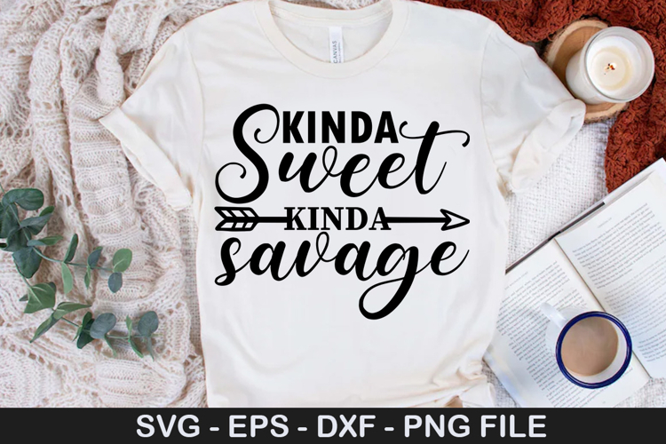 Kinda Sweet Kinda Savage SVG - Funny Girl Design