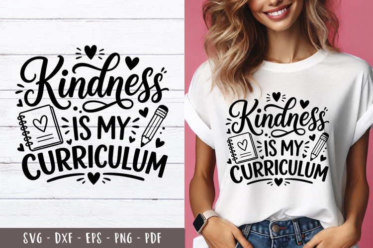 Kindness Curriculum Teacher Quote SVG PNG