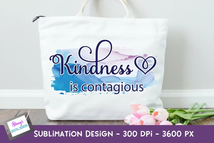 Kindness is Contagious Sublimation Design | Kindness PNG
