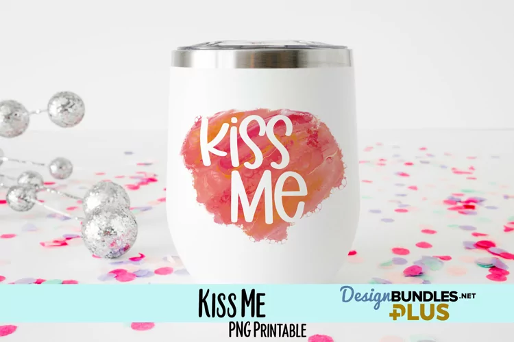 Kiss Me Valentine Sublimation PNG