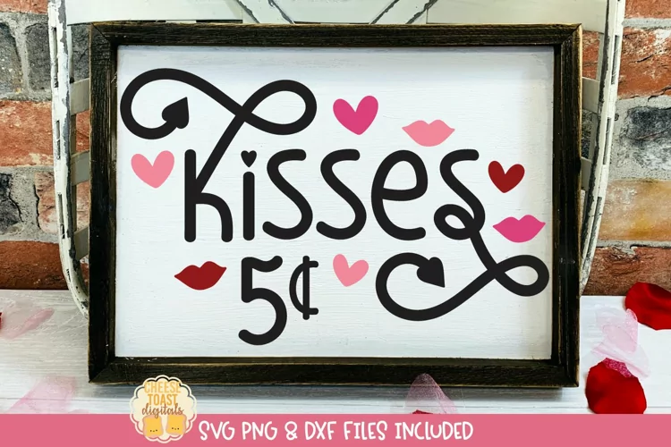 Kisses Quote | Valentine's Day Sign SVG