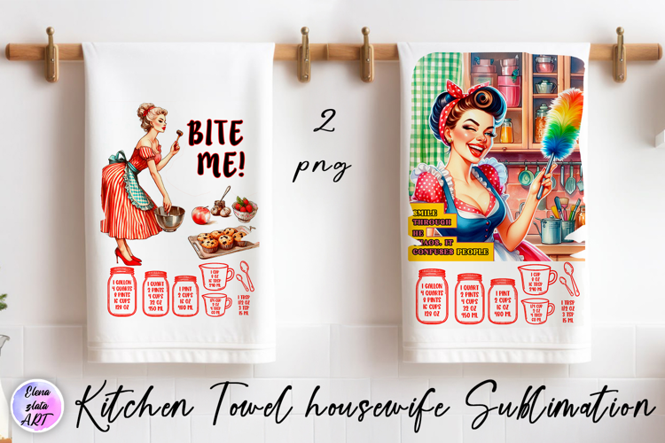 Kitchen Towel housewife Sublimation Design | sarcastic