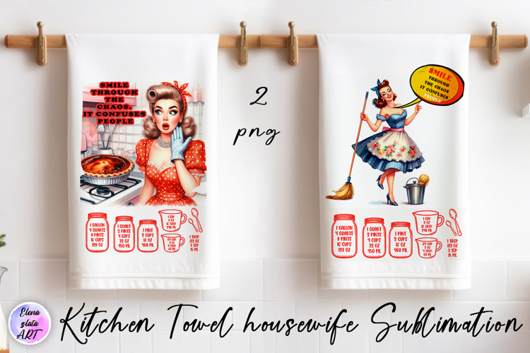 Kitchen Towel housewife Sublimation Design | sarcastic