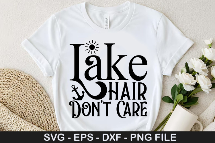 Lake Hair Dont Care SVG - Lake Quotes Design