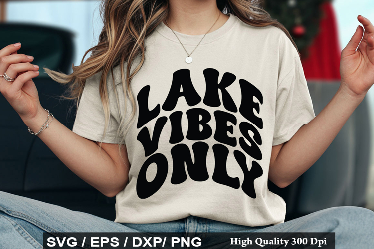 Lake Vibes only SVG - Lake Quotes Design