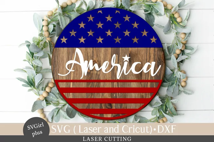 America Laser Cut, America Round Sign Laser Cut