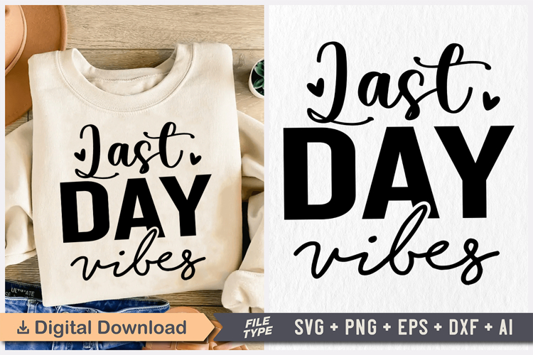 Last Day Vibes SVG, Retirement SVG