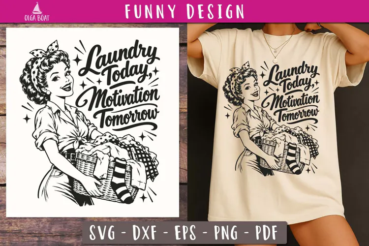 Laundry Today Motivation Tomorrow Funny SVG PNG