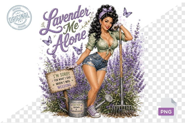 Lavender Me Alone Funny Garden Lover PNG Sublimation