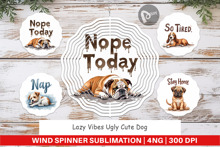 Lazy Vibes Dog Quotes Wind Spinner