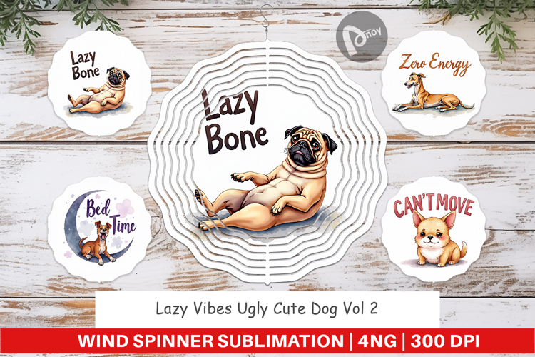 Lazy Vibes Dog Quotes Wind Spinner