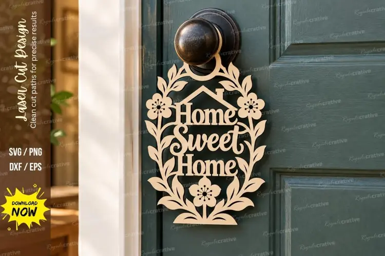 Floral Home Sweet Home Door Hanger Laser Cut SVG File home