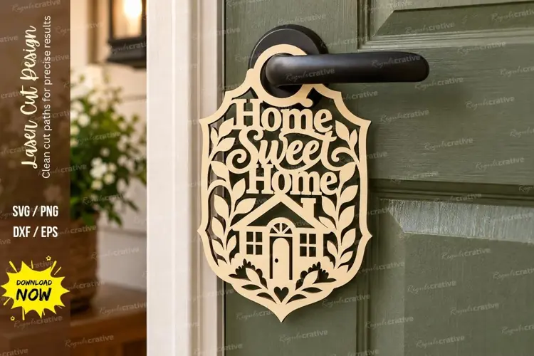 House Home Sweet Home Door Hanger Laser Cut SVG File home