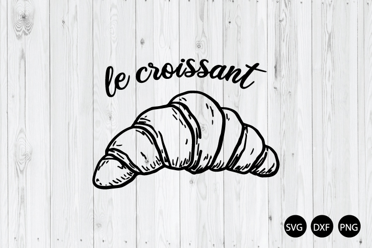 Le Croissant SVG, Whimsical Foodie SVG, Cute Croissant SVG