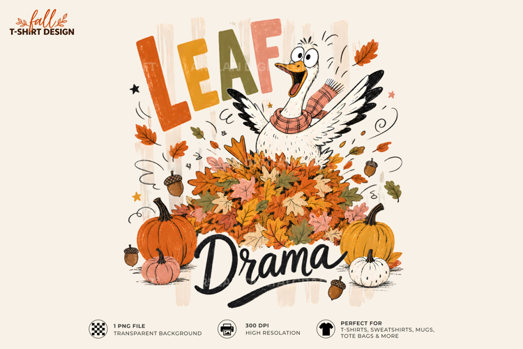 Leaf Drama Goose Fall PNG Sublimation T-Shirt Design