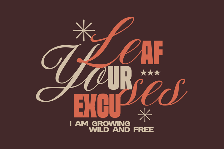 Leaf Your Excuses Funny Typography Quote T shirt Design