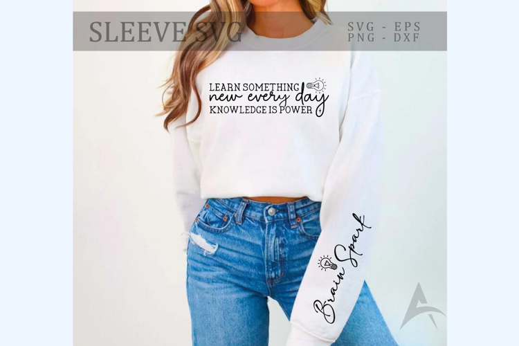 Learn something new every day knowledge is power Sleeve SVG