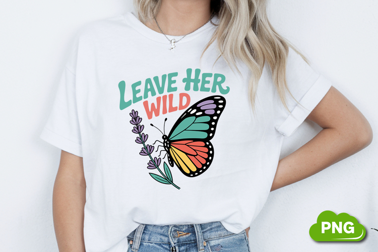 Leave Her Wild PNG, Butterfly PNG, Butterfly Clipart