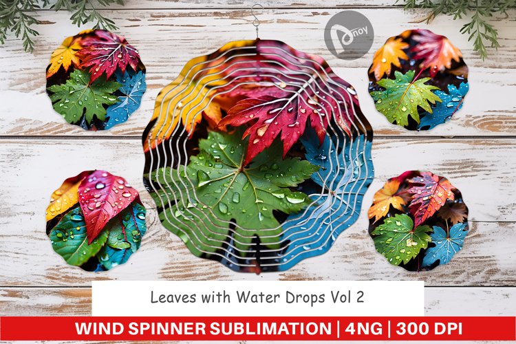 Wind Spinner Leaves with Water Drops
