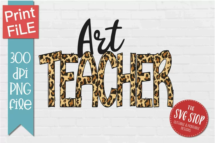 Art Teacher Sublimation | Teacher T-shirt Printable