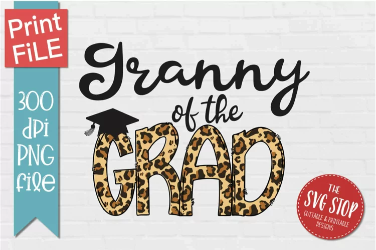 Granny Of The Grad Sublimation PNG | Senior Tshirt Printable