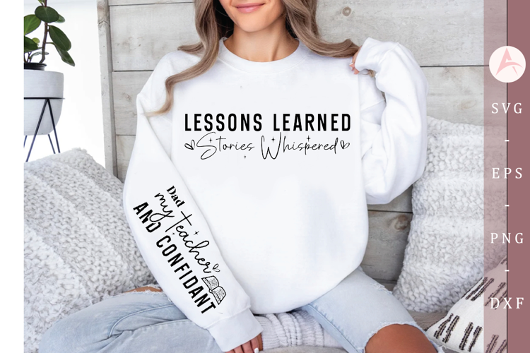 Lessons learned stories whispered Sleeve SVG Design