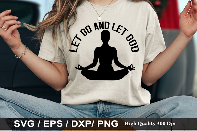let go and let god - Inspirational SVG Design example image 1