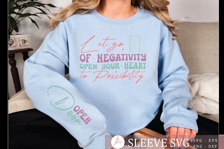 Let go of negativity open your heart to possibility Sleeve example image 1