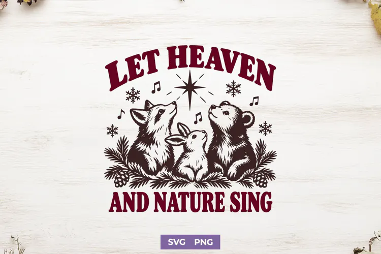 Let Heaven and Nature Sing SVG, Christian Christmas Animals