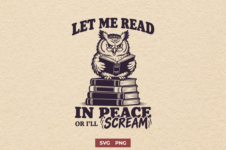 Let Me Read In Peace Or I'll Scream SVG, Retro Owl Reading example image 1