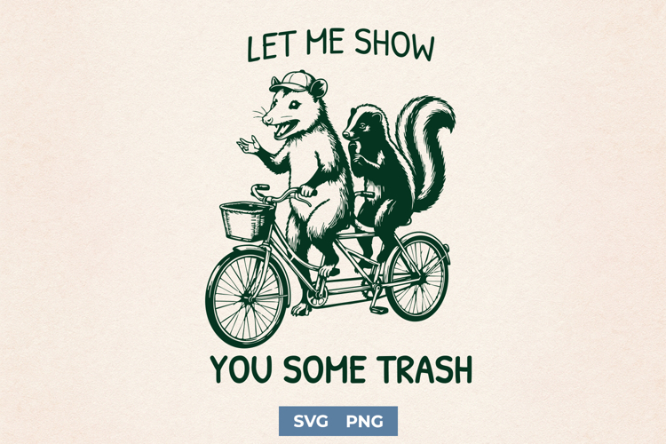 Funny Opossum and Skunk SVG - Let Me Show You Some Trash PNG