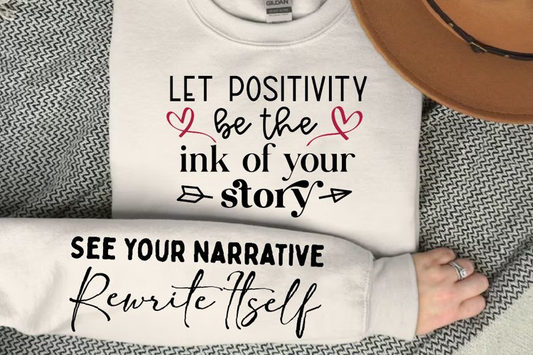Let Positivity Be The Ink Of Your SVG, Sleeve SVG Design example image 1