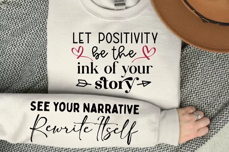 Let Positivity Be The Ink Of Your SVG, Sleeve SVG Design