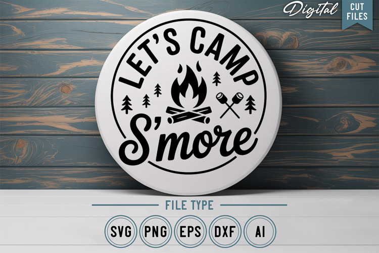 Lets Camp Smore SVG File | Camping Round Sign SVG