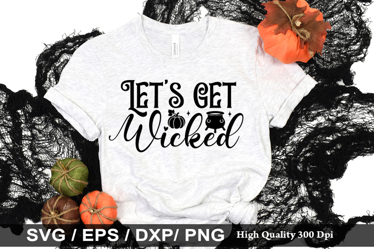 Lets get wicked SVG - Halloween Design