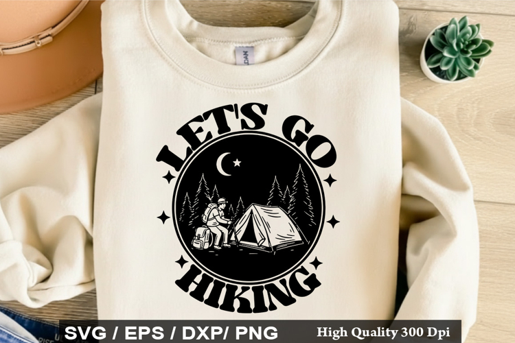 Lets Go Hiking SVG - Camping Quotes Design