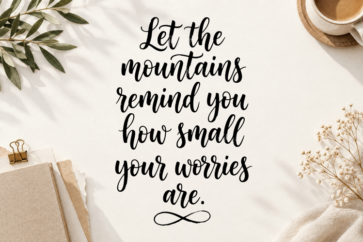 Let The Mountains Remind You Hand Lettered SVG Quote