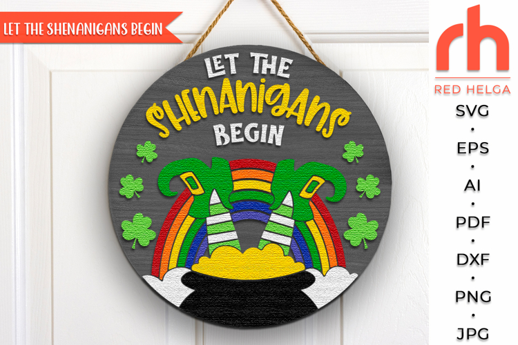 Let the Shenanigans Begin SVG, St. Patricks Day Door Sign