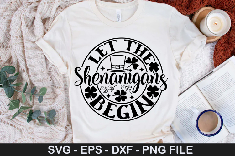 Let the Shenanigans Begin SVG - St. Patricks Day Design