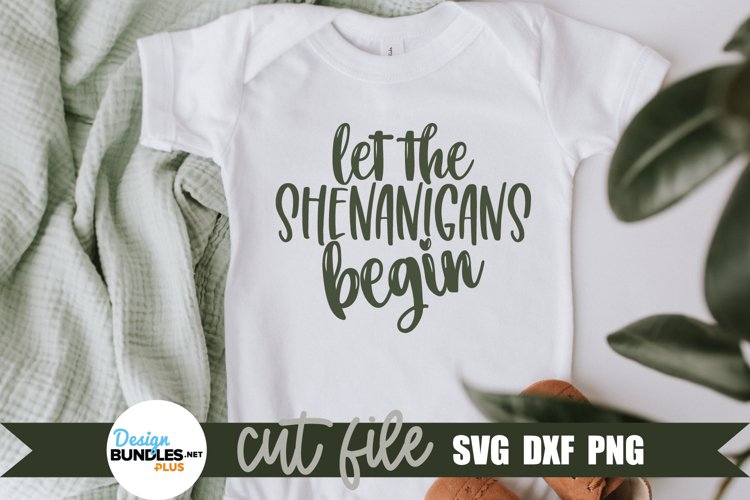 Let the Shenanigans Begin SVG, St. Patricks Day Shirt SVG